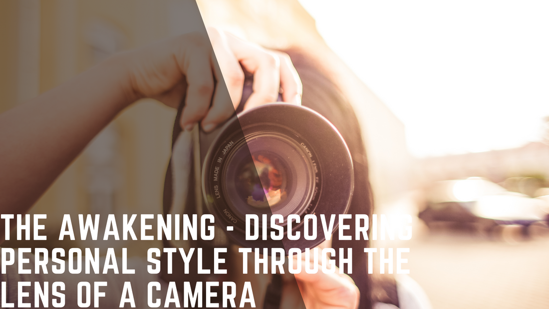 The Awakening - Discovering Personal Style Through the Lens of a Camera