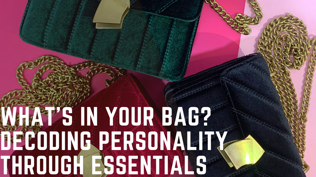 What’s In Your Bag? Decoding Personality Through Essentials